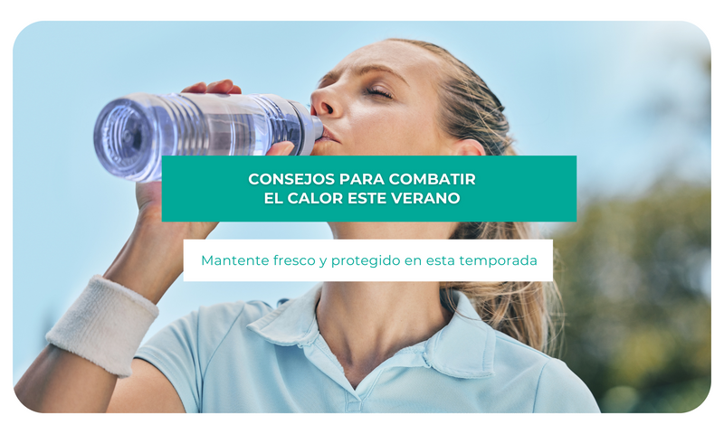 Consejos para combatir el calor este verano