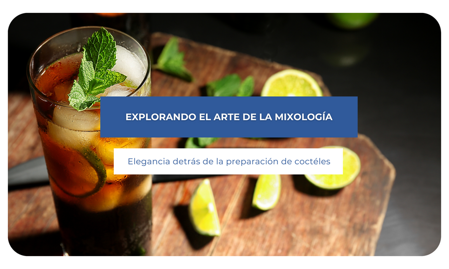 Explorando el arte de la mixología