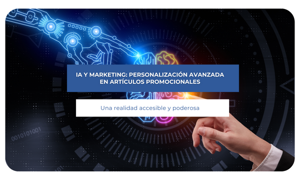 IA y marketing: personalización avanzada en artículos promocionales