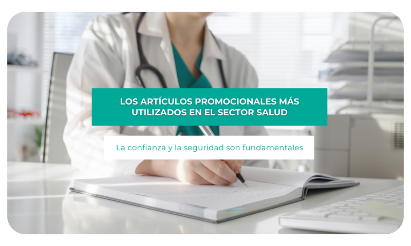Los artículos promocionales más utilizados en el sector salud