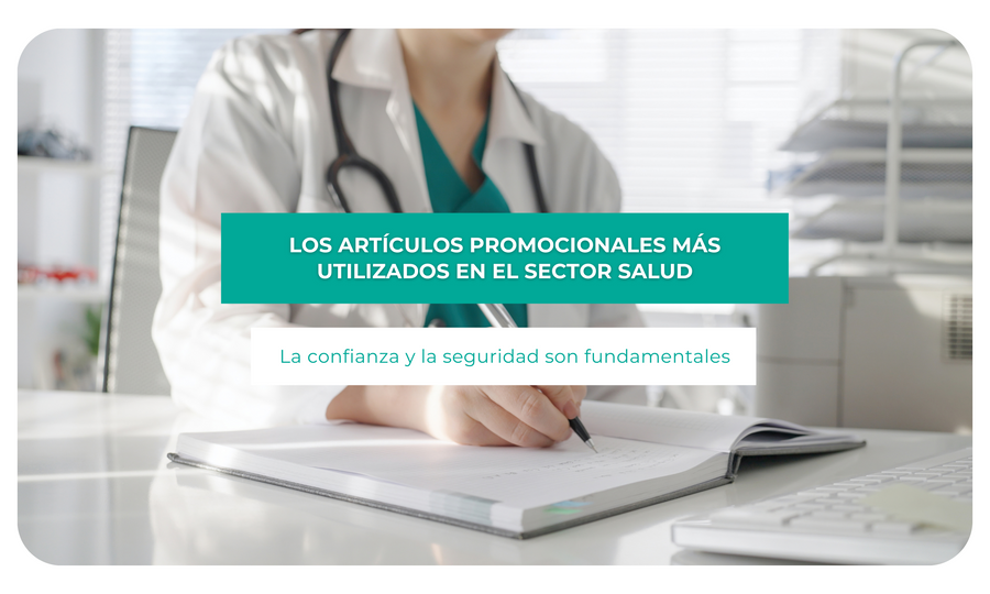 Los artículos promocionales más utilizados en el sector salud