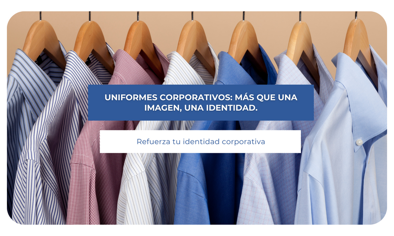 Uniformes corporativos: Más que una imágen, una identidad.